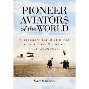  Pioneer Aviators of the World A Biographical Dictionary 