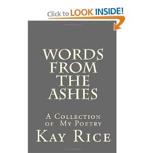  Words from the Ashes A collection of Poetry (Volume 1 