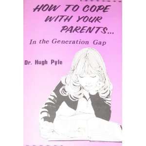  How to Cope with Your Parents in the Generation Gap 