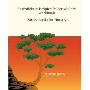  Essentials in Hospice Palliative Care Workbook A 