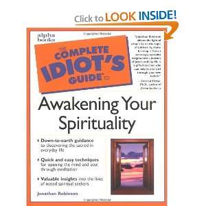 The Complete Idiots Guide to Awakening Your Spirituality [Mass Market 