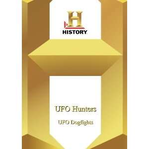  History    Ufo Hunters Ufo Dogfights Inc. Motion Picture 