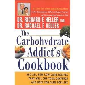  THE CARBOHYDRATE ADDICTS COOKBOOK 250 ALL NEW LOW CARB 