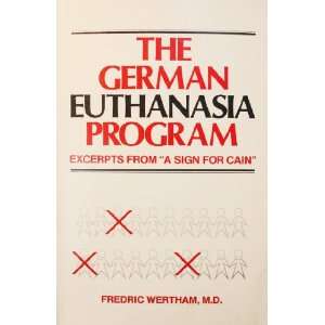  The German euthanasia program Excerpts from A sign for 