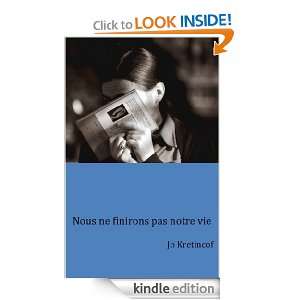   pas notre vie (French Edition) Jo Kretincof  Kindle Store