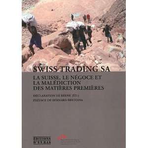  swiss trading sa. la suisse, le negoce et la malediction 