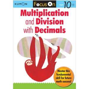  Kumon Focus on Multiplication and Division With Decimals (Kumon 