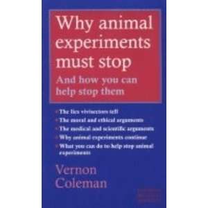  Why Animal Experiments Must Stop: And How You Can Help Stop 