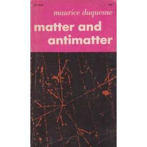  Matter and antimatter (Arrow science series) Maurice 