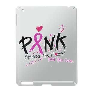   of Cancer Pink Ribbon Spread The Hope Find The Cure: Everything Else