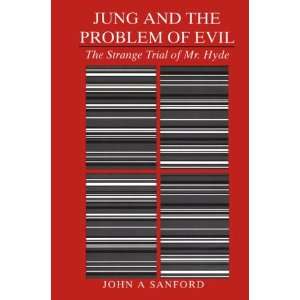   Evil The Strange Trial of Mr. Hyde (9780938434931) John A. Sanford