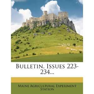  Bulletin, Issues 223 234 (9781278825175) Maine Agricultural 