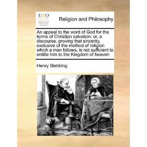   entitle him to the Kingdom of heaven (9781171031451) Henry Stebbing