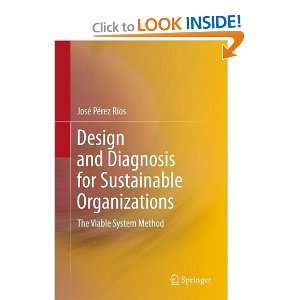  Design and Diagnosis for Sustainable Organizations The 