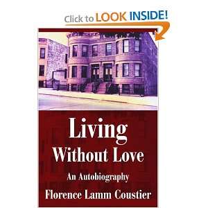  Living Without Love An Autobiography (9780595262779 