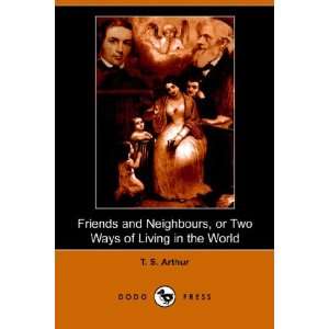   Living in the World (Dodo Press) (9781406510447) T. S. (Ed) Arthur