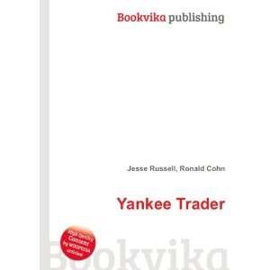  Yankee Trader Ronald Cohn Jesse Russell Books