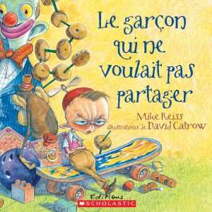   Voulait Pas Partager (9780545982337) Mike Reiss, David Catrow Books