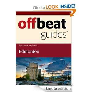 Edmonton Travel Guide Offbeat Guides  Kindle Store