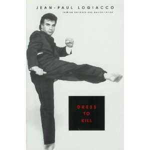  Dress to Kill (9780969960706) Jean Paul Lo Giacco Books