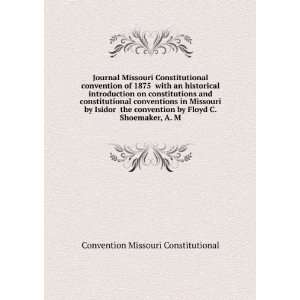  Journal Missouri Constitutional convention of 1875 with an 