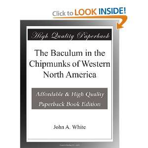   in the Chipmunks of Western North America: John A. White: Books