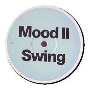  MOOD II SWING / I GOT LOVE MOOD II SWING Music