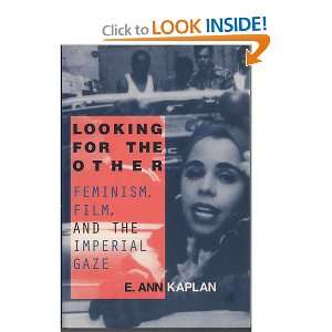  Looking for the Other Feminism, Film and the Imperial 