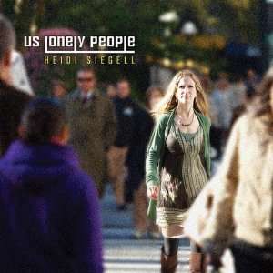  Us Lonely People Heidi Siegell Music