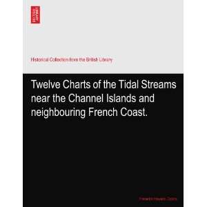 Twelve Charts of the Tidal Streams near the Channel Islands and 