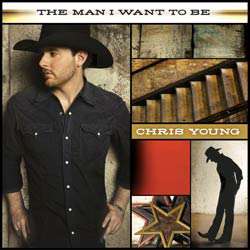Chris Young   The Man I Want to Be  