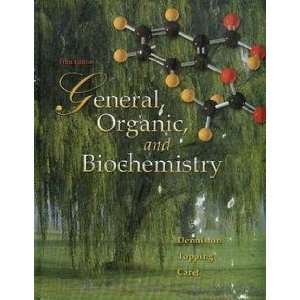  General, Organic and Biochemistry; 5th Edition CHE 101 