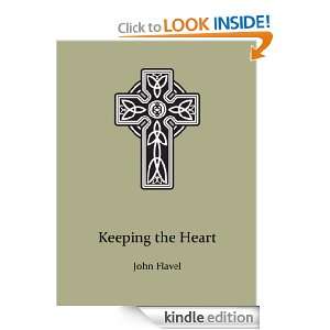 Keeping the Heart John Flavel  Kindle Store