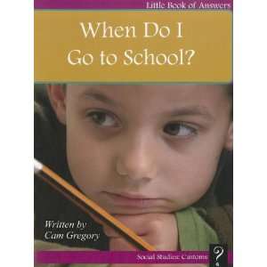  When Do I Go to School? (Little Book of Answers Level B 
