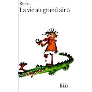  La Vie au grand air, tome 3 (9782070403622) Reiser Books
