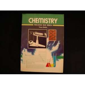 Chemistry Precision and Design (A Beka Book) Verne Biddle  