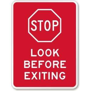  Stop Look Before Exiting (with graphic) High Intensity Grade Sign 