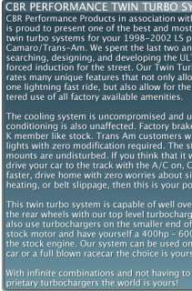 Our Twin Turbo System consists of the following components and 
