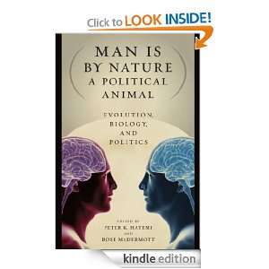 Man Is by Nature a Political Animal Evolution, Biology, and Politics 