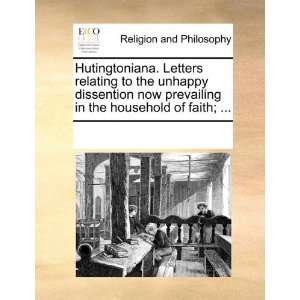  Hutingtoniana. Letters relating to the unhappy dissention 