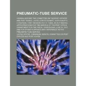 com Pneumatic tube service; hearing before the Committee on the Post 