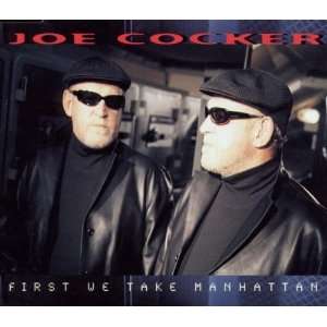  First We Take Manhattan: Joe Cocker: Music