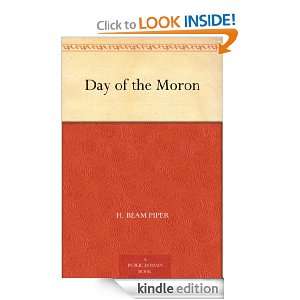 Day of the Moron H. Beam Piper  Kindle Store