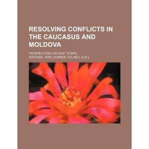  Resolving conflicts in the Caucasus and Moldova 