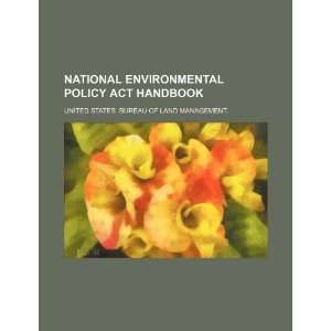  Environmental Policy Act handbook (9781234127077): United States 