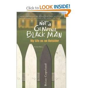  Not a Genuine Black Man My Life as an Outsider [Paperback 