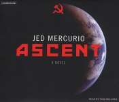 Ascent by Jed Mercurio (2007, Unabridged, Compact Disc) 9781400133680 