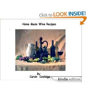 Best Of Homemade Wine Recipes Calvin Coolidge  Kindle 