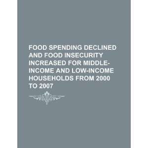  declined and food insecurity increased for middle income and low 