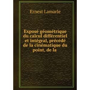   ©dÃ© de la cinÃ©matique du point, de la . Ernest Lamarle Books